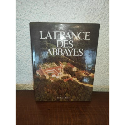La France des Abbayes par jean Taralon