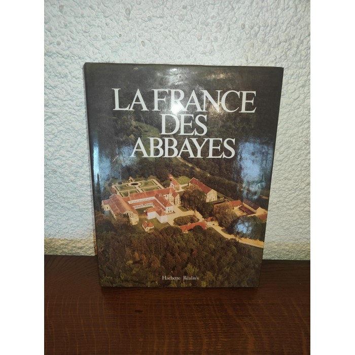 La France des Abbayes par jean Taralon