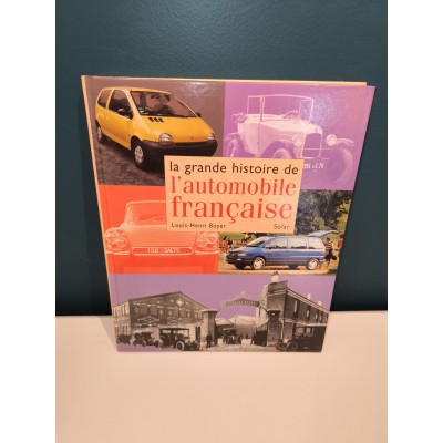 La grande Histoire de l'Automobile Française par louis-Henri Boyer