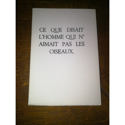 Ce que disait l'homme qui n'aimait pas les oiseaux par Bobin