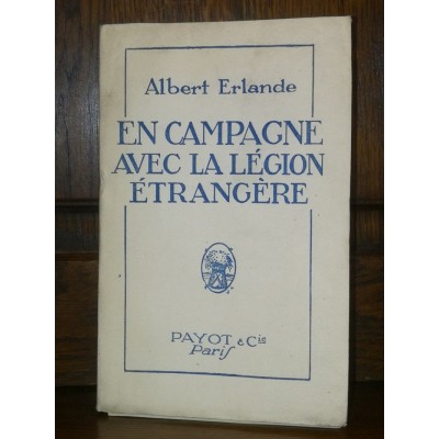 En campagne avec la légion étrangère par albert Erlande édition originale