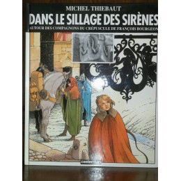 Dans le sillage des sirènes par Michel Thiebaut Autour des compagnons du crépuscule de François Bourgeon