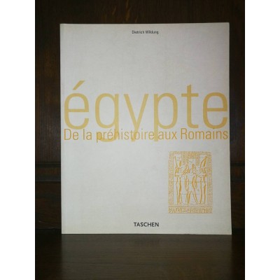 L'Egypte De la préhistoire aux Romains par Dietrich Wildung Architecture