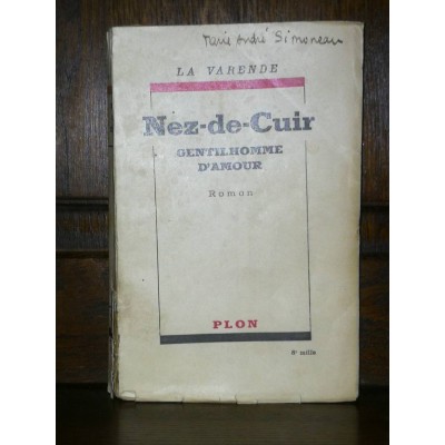 Nez-de-cuir Gentilhomme d'amour par jean de La Varende édition originale chez Plon