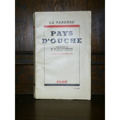 Pays d'Ouche par jean de La Varende 1740-1933