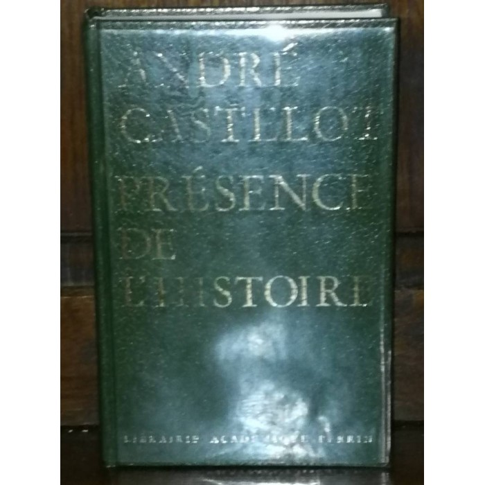 Présence de l'Histoire par André Castelot