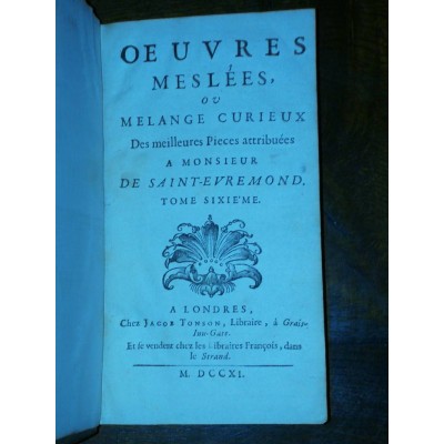 Oeuvres meslées ou mélange curieux de Monsieur Saint-Evremond 1711