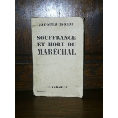 Souffrance et mort du maréchal par jacques Isorni