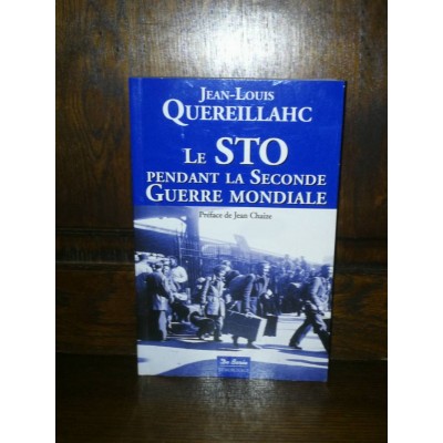 Le STO pendant la Seconde Guerre Mondiale par jean-louis Quereillahc