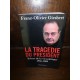 La tragédie du Président Chirac Scènes de la Vie Politique 1986-2006 par franz-olivier Giesbert