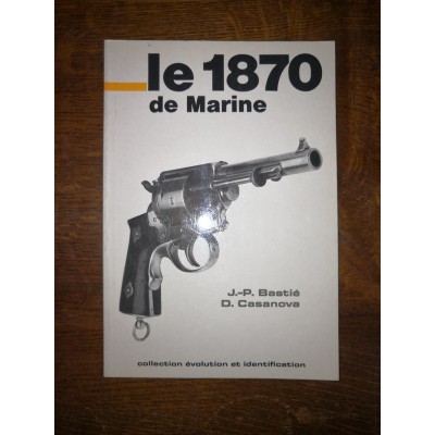 Le 1870 de Marine par J.P. Bastié et D. Casanova